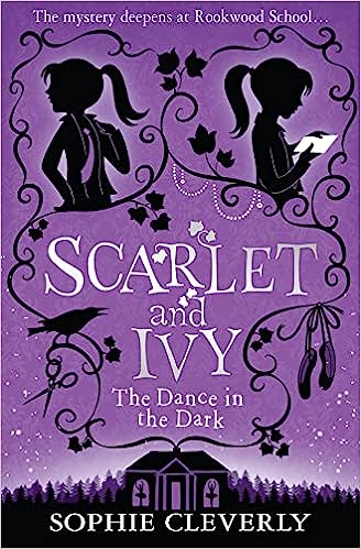 The Dance in the Dark: Book 3 (Scarlet and Ivy)