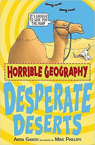 Desperate Deserts (Horrible Geography)