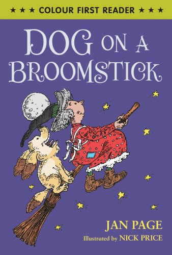 Dog on a Broomstick (Colour First Reader)