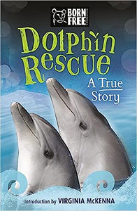 Born Free : Dolphin Rescue