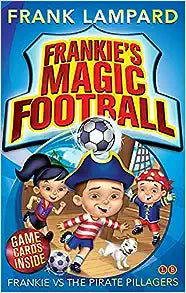 Frankie vs The Pirate Pillagers: (Frankie's Magic Football)