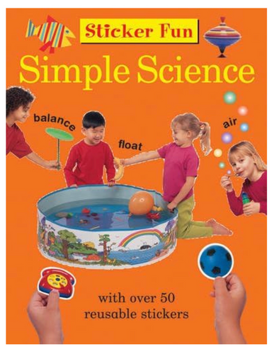 Sticker Fun: Simple Science (over 50 reusable stickers)