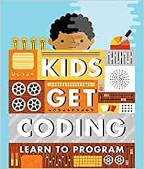 Kids Get Coding: Learn To Program