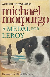 A Medal For Leroy Michael Morpurgo