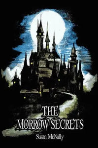 The Morrow Secrets: Book One (The Morrow Secrets Trilogy)