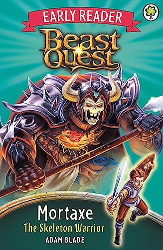 Beast Quest: Early Reader Mortaxe the Skeleton Warrior