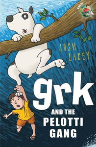 Grk and the Pelotti Gang (A Grk Book)