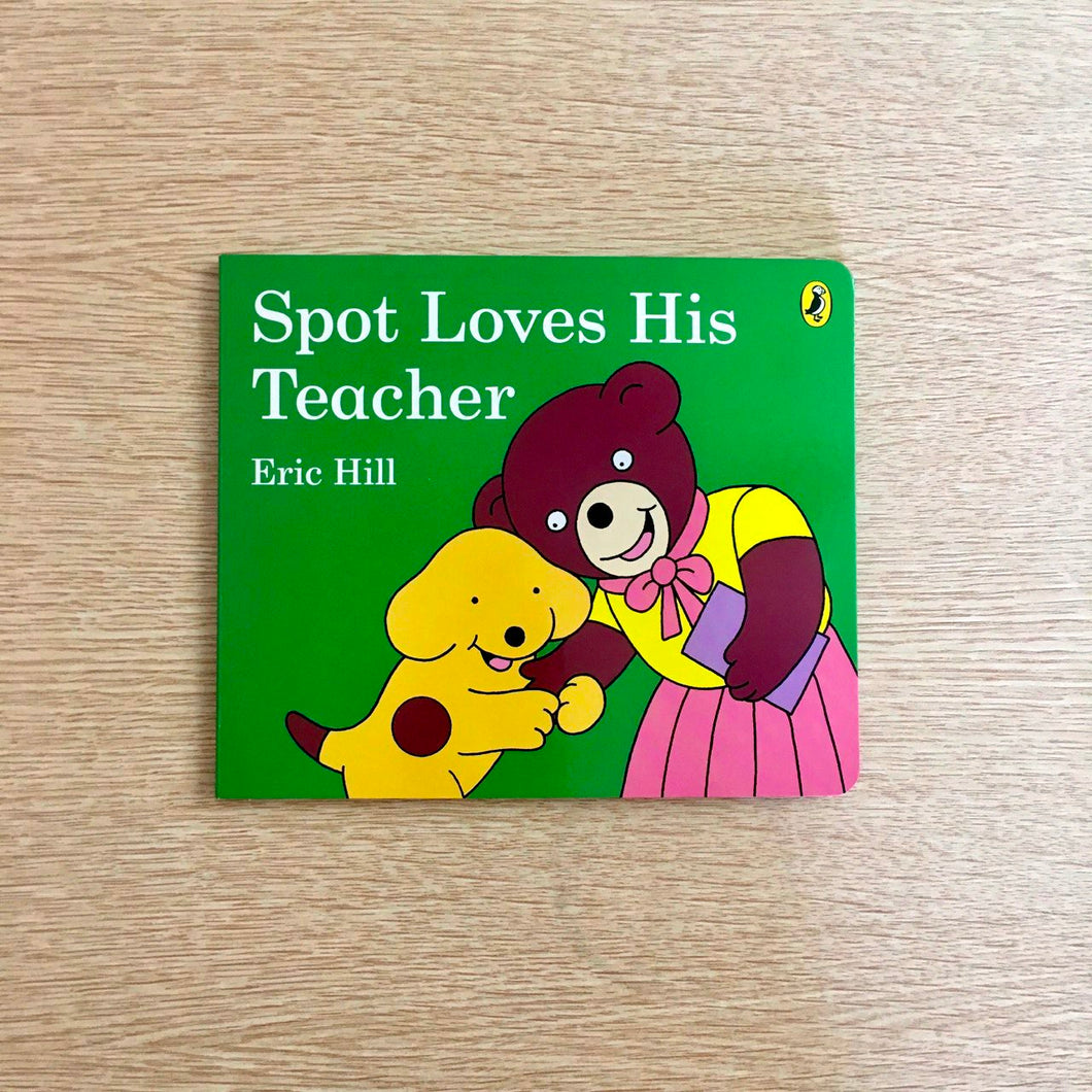 Spot Loves His Teacher