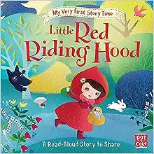 Little Red Riding Hood: Fairy Tale with picture glossary and an activity (My Very First Story Time)