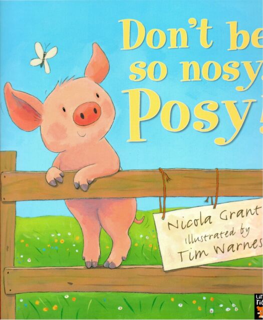 Don't be so Nosy, Posy!