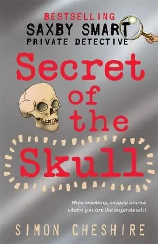 Secret of the Skull (Saxby Smart - Schoolboy Detective)