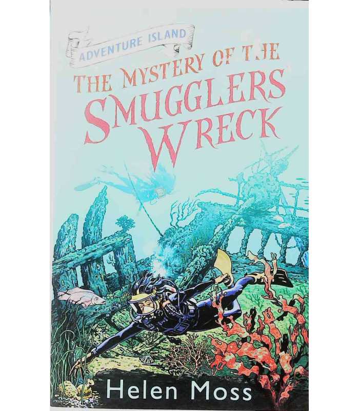 Adventure Island : THE MYSTERY OF THE SMUGGLERS WRECK