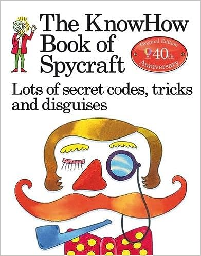 The Book of Spycraft: Lots of Secret Codes, Tricks and Disguises