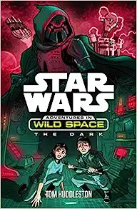 Star Wars: Adventures in Wild Space: The Dark