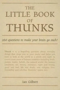 The Little Book of Thunks: 260 Questions to Make Your Brain Go Ouch!
