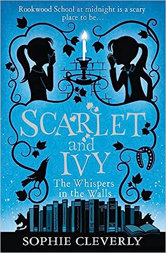 The Whispers in the Walls: Book 2 (Scarlet and Ivy)