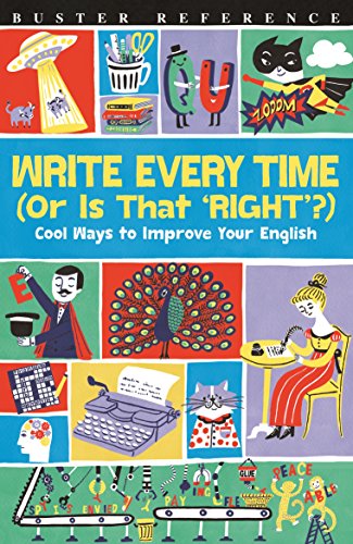 Write Every Time (Or Is That 'Right'?): Cool Ways to Improve Your English
