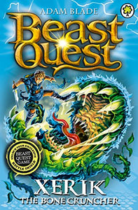 Beast Quest: Xerik the Bone Cruncher (Series 15: Book 2)
