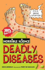 Horrible Science: Deadly Diseases