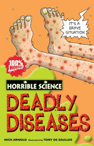 Horrible Science: Deadly Diseases