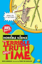 Load image into Gallery viewer, Horrible Science: The Terrible Truth About Time