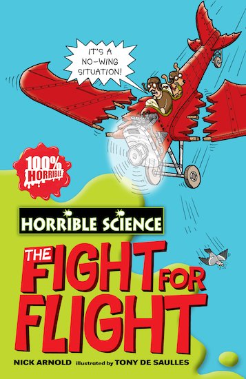 Horrible Science: The Fight for Flight