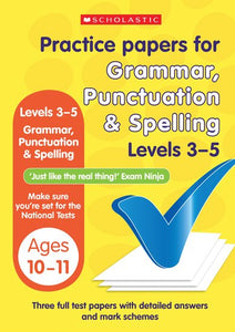 Practice Papers for National Tests: Grammar, Punctuation and Spelling (Levels 3-5)