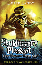 Load image into Gallery viewer, Skulduggery Pleasant #8: Last Stand of Dead Men