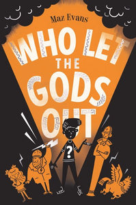 Who Let the Gods Out: Maz Evans Collection (4 Books)