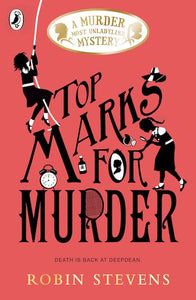 Top Marks For Murder: A Murder Most Unladylike Mystery (#8)