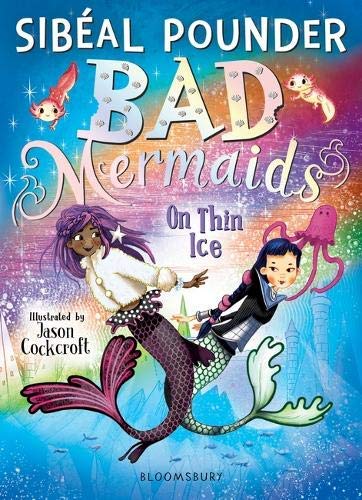 Bad Mermaids #3: On Thin Ice