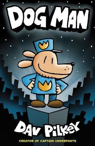 Dog Man (Dog Man #1)
