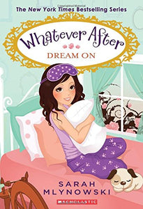 Dream On (Whatever After #4)