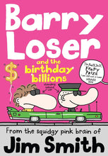 Load image into Gallery viewer, Barry Loser and the birthday billions
