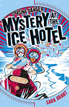 Load image into Gallery viewer, Mystery at the Ice Hotel: 2 (Chasing Danger)