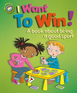 I Want to Win! A book about being a good sport