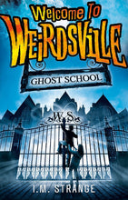 Load image into Gallery viewer, Welcome to Weirdsville: Ghost School (#2)