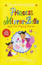 Load image into Gallery viewer, Princess Mirror-Belle and the Flying Horse