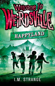 Welcome to Weirdsville: Happyland (#1)