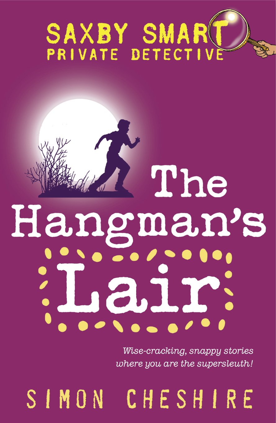 Saxby Smart Private Detective: The Hangman's Lair