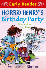 Early Reader: Horrid Henry's Birthday Party