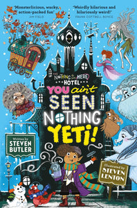 Nothing to See Here Hotel: You Ain't Seen Nothing Yeti!  (Volume 2)