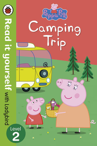 Read it Yourself with Ladybird: Peppa Pig Camping Trip (Level 2)