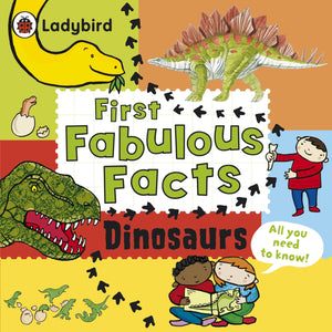 Ladybird First Fabulous Facts: Dinosaurs