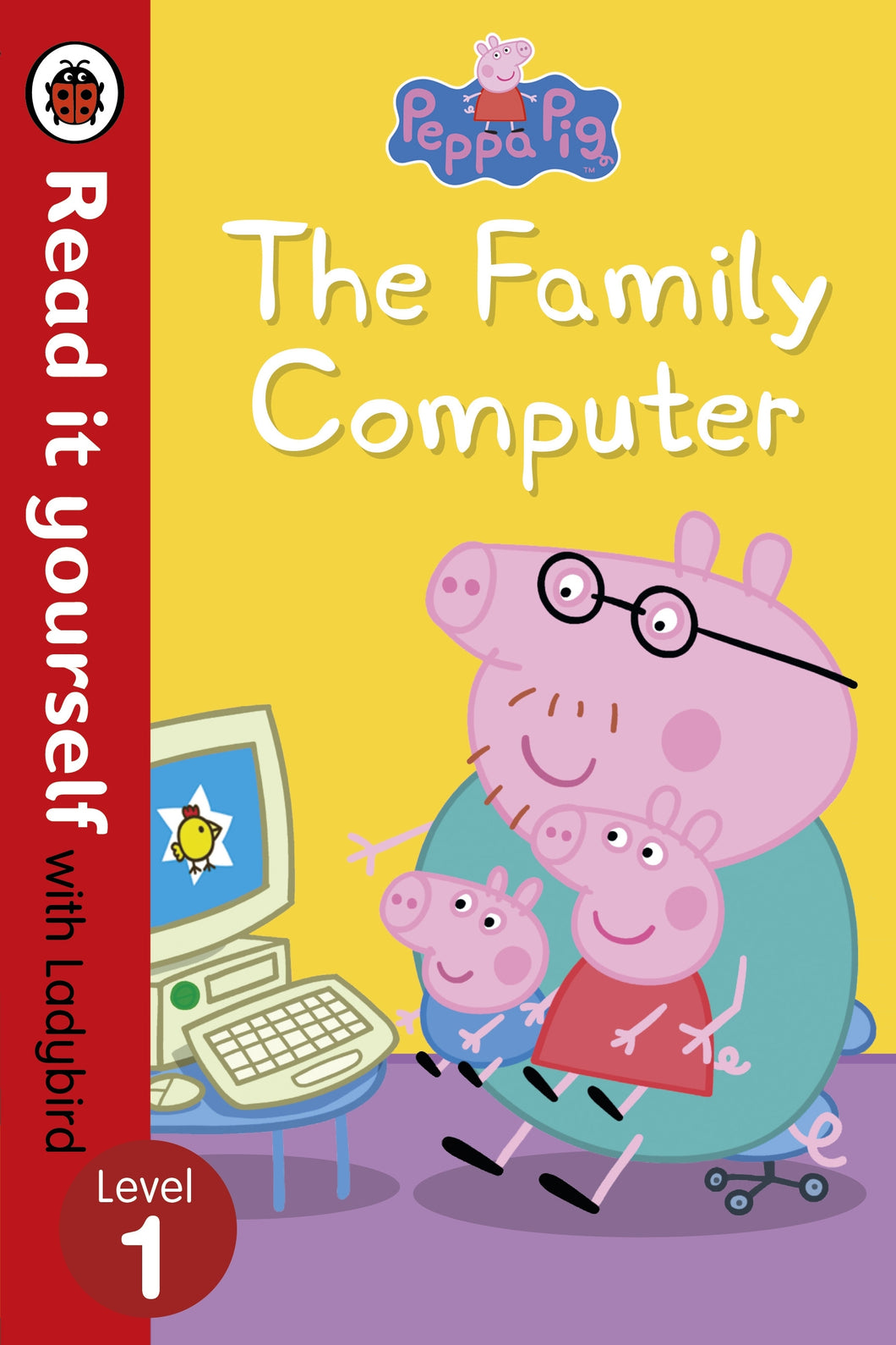Read it Yourself with Ladybird: Peppa Pig The Family Computer (Level 1)