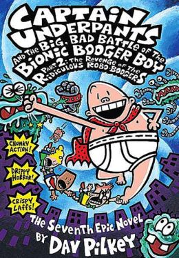 Captain Underpants and the Big, Bad Battle of the Bionic Booger Boy Part 2