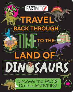 Factivity: Travel Back Through Time to the Land of Dinosaurs