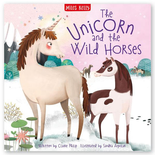 Unicorn Stories: The Unicorn and the Wild Horses