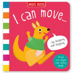 I Can Move... (Board Book with Fold Out Pages)