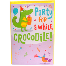 Load image into Gallery viewer, Hallmark: Party for A While, Crocodile! Happy Birthday!